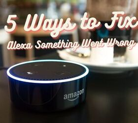 5 Ways to Fix Alexa Sorry Something Went Wrong (Guaranteed)