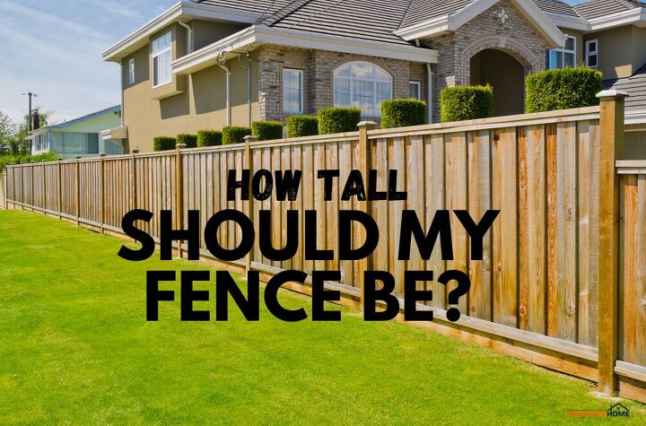 how tall should a fence be privacy front backyard fences